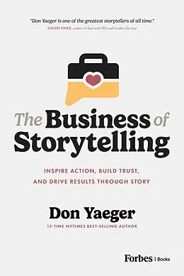 E-Book (epub) The Business of Storytelling von Don Yaeger