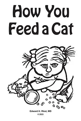 E-Book (epub) How You Feed a Cat von Edward H. West MD