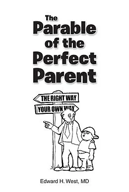 E-Book (epub) The Parable of the Perfect Parent von Edward H. West MD
