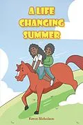 E-Book (epub) A Life Changing Summer von Keron Nicholson
