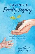 E-Book (epub) Leaving a Family Legacy von Kari Alvaro