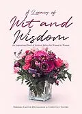 E-Book (epub) A Legacy of Wit and Wisdom von Barbara Carter-Donaldson, Christian Sisters