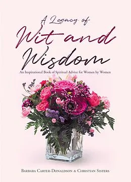 E-Book (epub) A Legacy of Wit and Wisdom von Barbara Carter-Donaldson, Christian Sisters