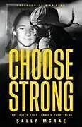 Kartonierter Einband CHOOSE STRONG von Sally McRae