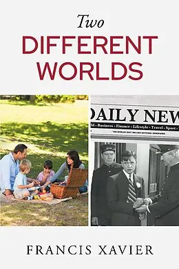 E-Book (epub) Two Different Worlds von Francis Xavier