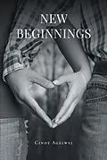 E-Book (epub) New Beginnings von Cindy Agelwei