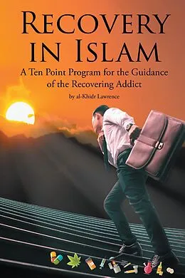 E-Book (epub) Recovery in Islam von Al-Khidr Lawrence