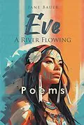 E-Book (epub) Eve A River Flowing von Jane Bauer