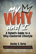 E-Book (epub) My Why and I von Destiny R. Burns