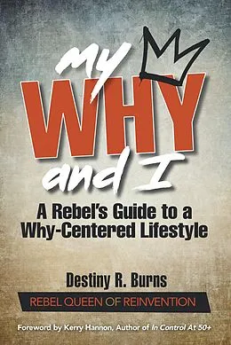 E-Book (epub) My Why and I von Destiny R. Burns