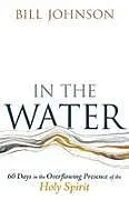 Kartonierter Einband In the Water von Bill Johnson