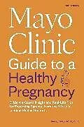 Kartonierter Einband Mayo Clinic Guide to a Healthy Pregnancy von Myra J. Wick