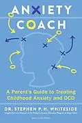 E-Book (epub) Anxiety Coach von Stephen P. H. Whiteside
