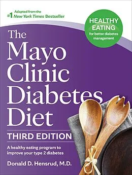 E-Book (epub) The Mayo Clinic Diabetes Diet, 3rd Edition von Donald D. Hensrud