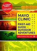 E-Book (epub) Mayo Clinic First-Aid Guide for Outdoor Adventures von Neha P. Raukar