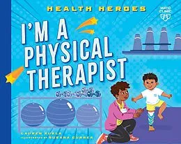 E-Book (epub) I'm a Physical Therapist von Lauren Kukla