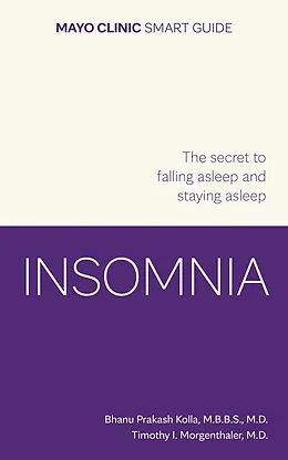E-Book (epub) Mayo Clinic Smart Guide to Insomnia von Bhanu Kolla, Timothy I. Morgenthaler