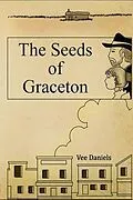E-Book (epub) THE SEEDS OF GRACETON von Vee Daniels