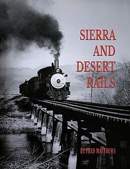 eBook (epub) SIERRA AND DESERT RAILS de Fred Matthews