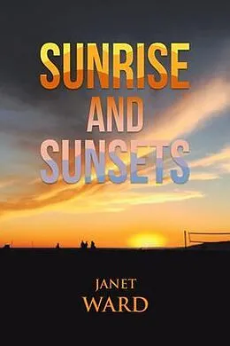E-Book (epub) Sunrise and Sunsets von Janet Ward
