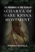 E-Book (epub) The Poisoning of the Founder Acharya of Hare Krsna Movement von Nanda Gopala