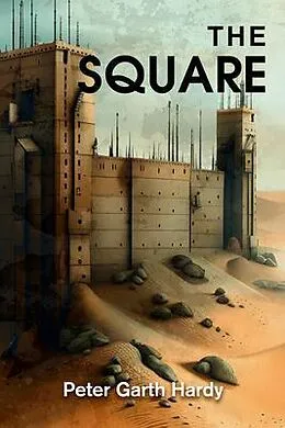 E-Book (epub) The Square von Peter Garth Hardy