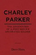 E-Book (epub) Charley Parker von Dave Horn