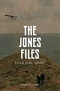 E-Book (epub) The Jones Files Book One von Adam C. Jones