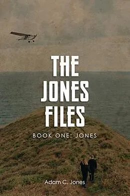 E-Book (epub) The Jones Files Book One von Adam C. Jones