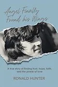 E-Book (epub) Angel Finally Found his Wings von Ronald Hunter