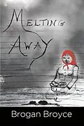 E-Book (epub) Melting Away von Brogan Broyce