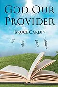 E-Book (epub) God Our Provider von Bruce Cardin