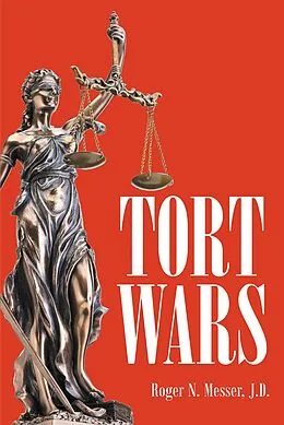 E-Book (epub) Tort Wars von Roger N. Messer J. D.