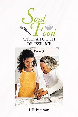 E-Book (epub) Soul Food With a Touch of Essence von L. F. Peterson