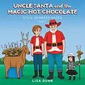 E-Book (epub) Uncle Santa and the Magic Hot Chocolate von Lisa Dunn
