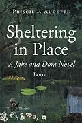 E-Book (epub) Sheltering in Place von Priscilla Audette