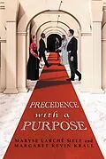 E-Book (epub) Precedence with a Purpose von Maryse LarchA(c) Mele, Margaret Kevin Krall