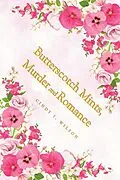 E-Book (epub) Butterscotch Mints, Murder and Romance von Cindy I. Wilson