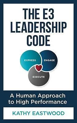 E-Book (epub) The E3 Leadership Code von Kathy Eastwood