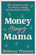 E-Book (epub) Money Hungry Mama von Brittany Plumeri