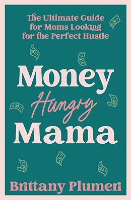 E-Book (epub) Money Hungry Mama von Brittany Plumeri