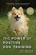 E-Book (epub) The Power of Positive Dog Training von Pat Miller