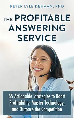 E-Book (epub) The Profitable Answering Service von Peter Lyle DeHaan