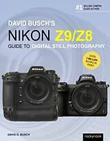 Kartonierter Einband (Kt) David Busch's Nikon Z9/Z8 Guide to Digital Still Photography von Busch David
