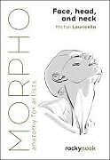 Couverture cartonnée Morpho: Face, Head, and Neck de Michel Lauricella