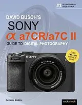 Kartonierter Einband David Busch's Sony Alpha A7cr/A7c II Guide to Digital Photography von Busch David