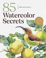 Kartonierter Einband 101 Watercolor Secrets von Anna Bucciarelli