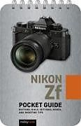 Couverture cartonnée Nikon Zf: Pocket Guide de Rocky Nook