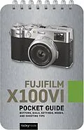 PDF Fujifilm X100VI: Pocket Guide von Rocky Nook