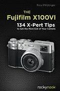 Couverture cartonnée The Fujifilm X100vi de Rico Pfirstinger
